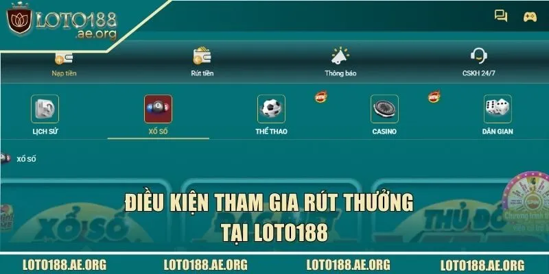 Điều kiện tham gia rút thưởng tại LOTO188 